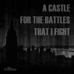 The World State : A Castle for the Battles That I Fight